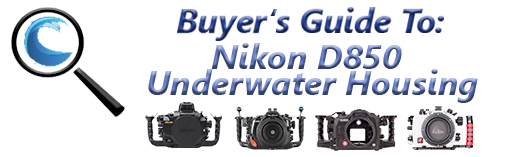 Nikon D850 Underwater Housing 